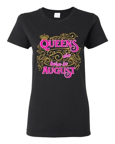 Ladies Queens Are Born In August Crown Birthday Funny DT T-Shirt Tee Unisex T-Shirt S
