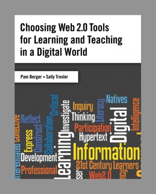 Bok Choosing Web 2.0 Tools for Learning and Teaching In a Digital World