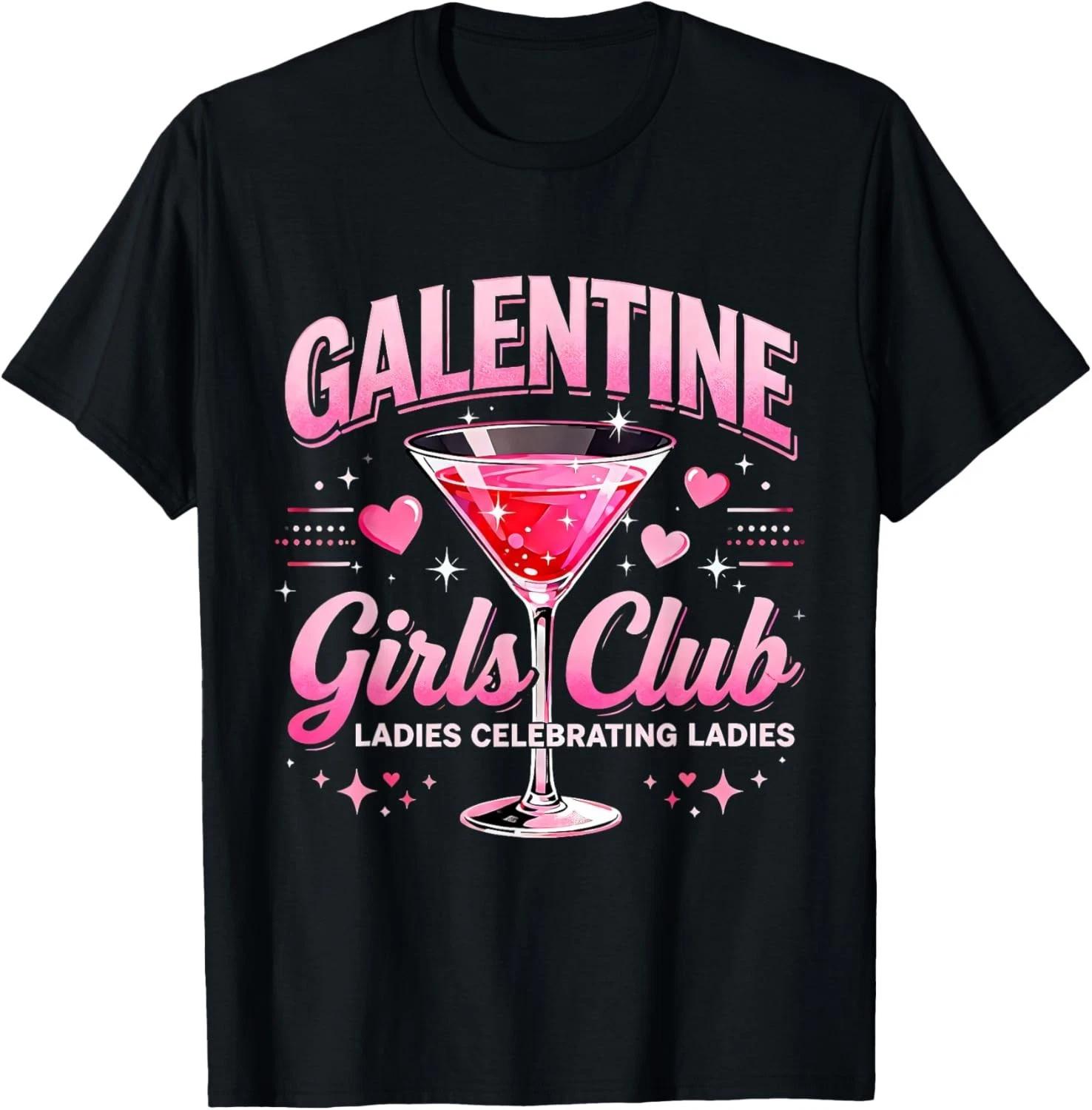 

Galentine Girls Club Ladies Night Cocktail Design T-Shirt unisex T-Shirt L
