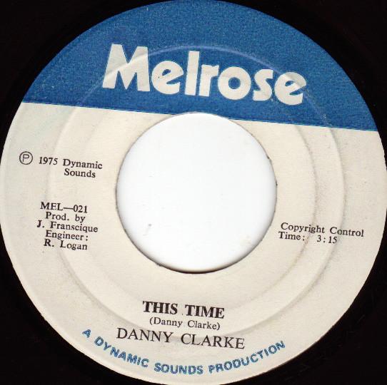 

7inch Record DANNY CLARKE This Time MEL021 Melrose 1975 Jamaica Reggae Ska Dub Used