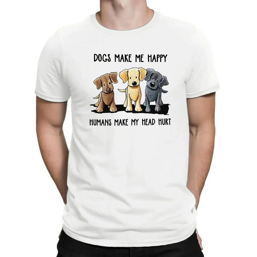Dogs Make Me Happy Humans Make My Head Hurt Dog Lovers Gift TShirt 100 Cotton ONeck Summer Short Sleeve Casual Mens Tshirt