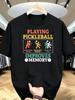 1pc Mens Graphic T Shirt Funny Pickleball Memory Humor Graphic Playing Pickleball Improves Memory What's The Score Who's