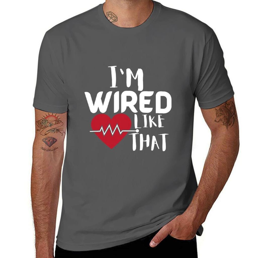 I'm Wired Like That Pacemaker Joke Heart Disease Awareness T-Shirt T-Shirt G Man T Shirts for Men Man Graphic T Shirt T-Shirt