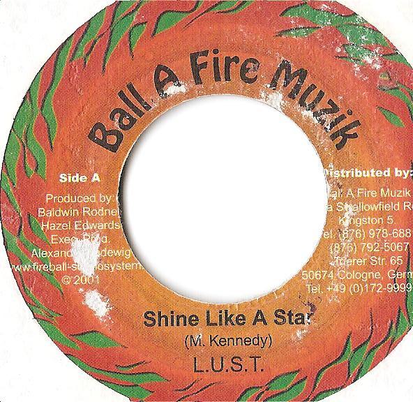 

7inch Record L.U.S.T. - Shine Like A Star NONE Ball A Fire Muz 2001 Jamaica Reggae, Ska & Dub Used