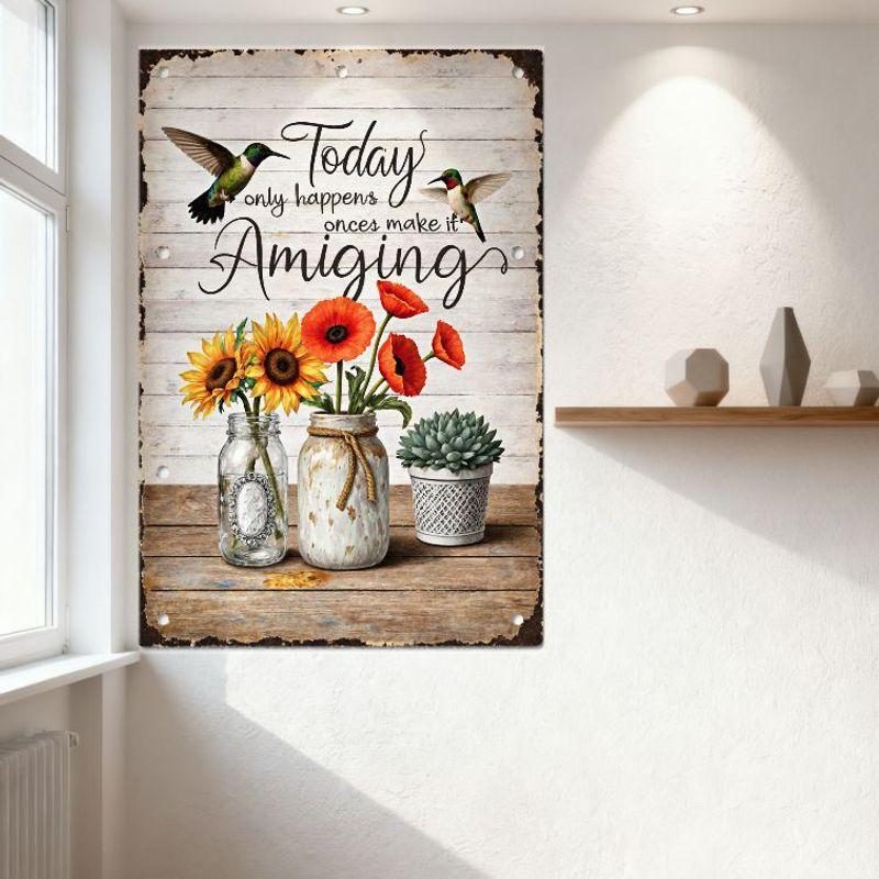 Rustic Farmhouse Tin Sign with Hummingbirds Today Only Happens Once Make It Amazing Vintage Metal Wall Decor for Home Café Bar D