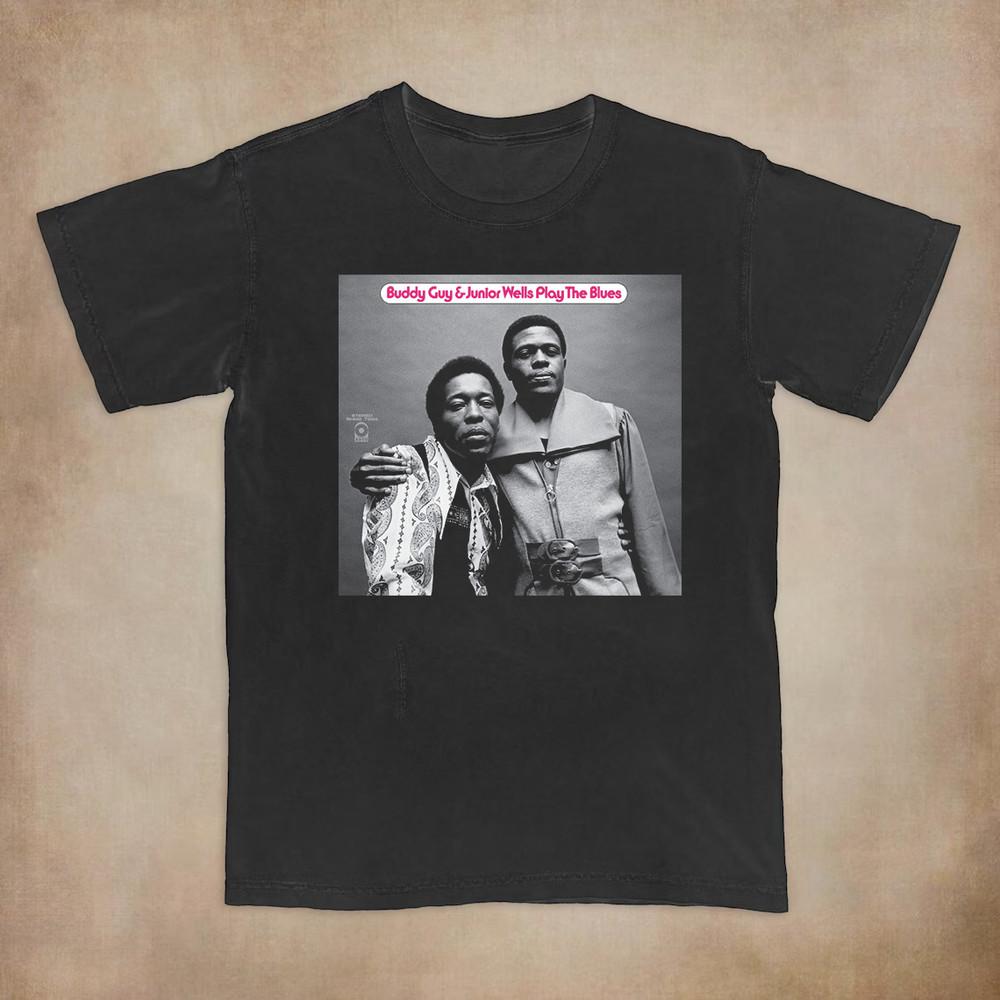 Buddy Guy Junior Wells Play The Blues  Full Size S-5XL Unisex T-Shirt XL