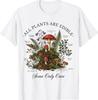 Alle Pflanzen sind essbar Manche nur einmal Lustiges Botaniker Gärtner T-Shirt