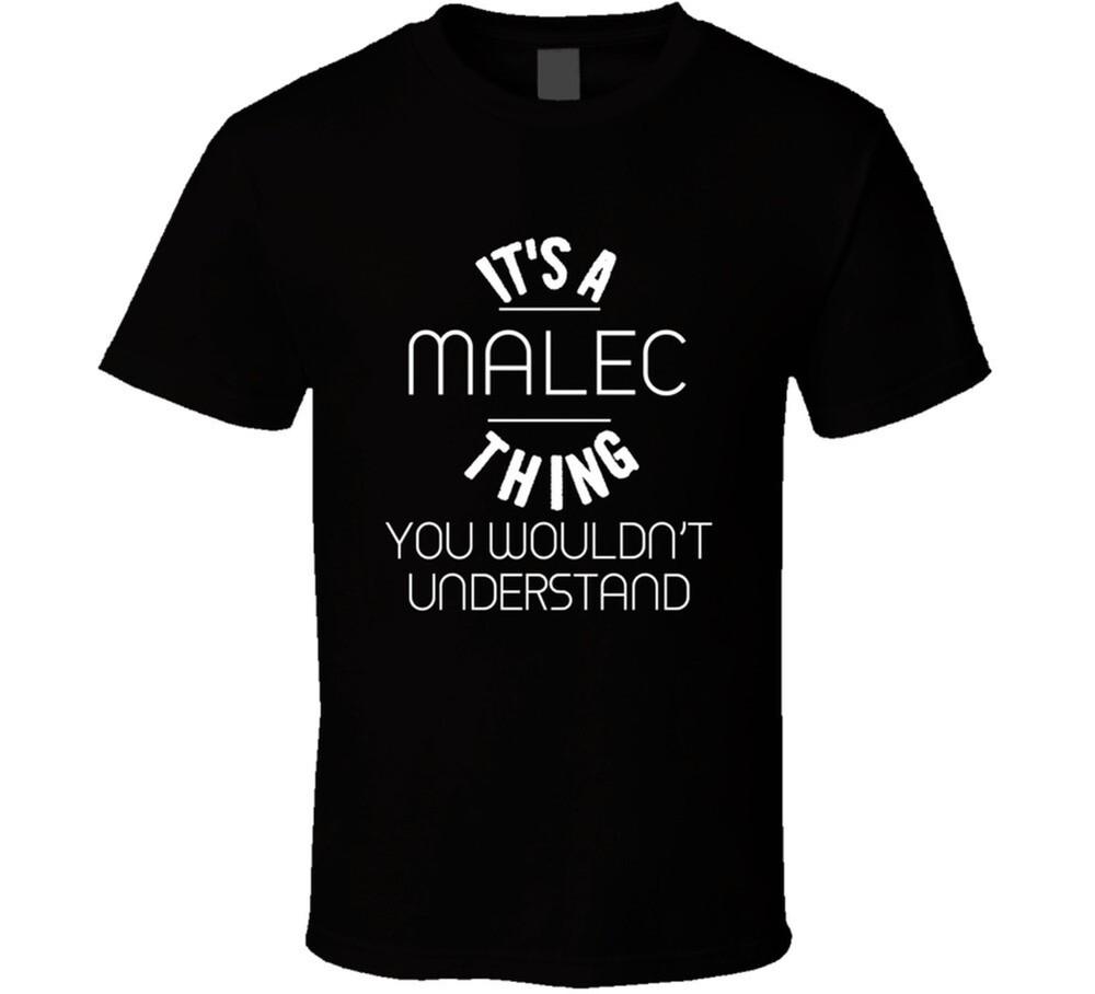 

Malec Its A Thing You Wouldnt Understand Name T Shirt S