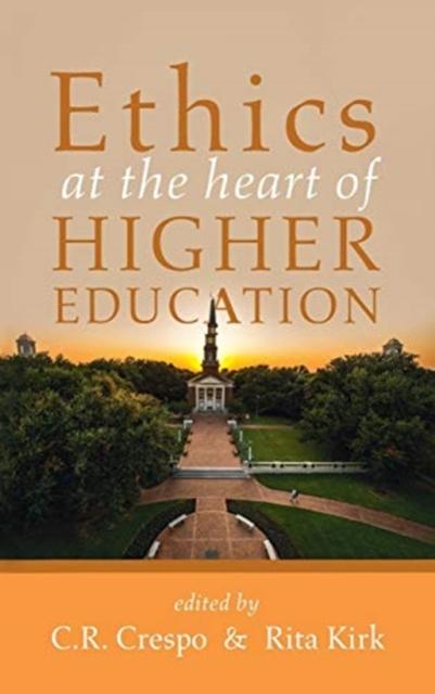The Ethics At the Heart of Higher Education Book