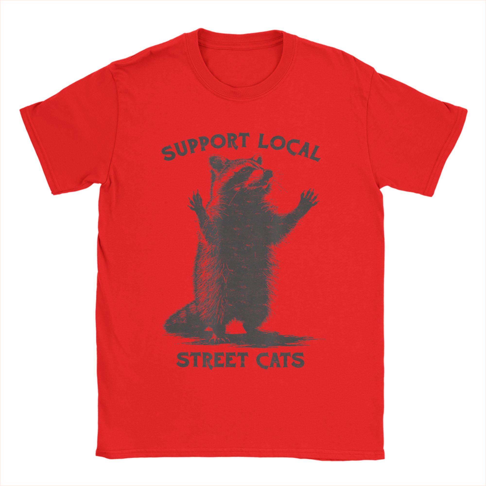 

Funny Street Cat Vintage Support Local Street Cats Raccoon TShirts Unisex Unique 100 Cotton Tee Shirt Crewneck T Shirt Tops S