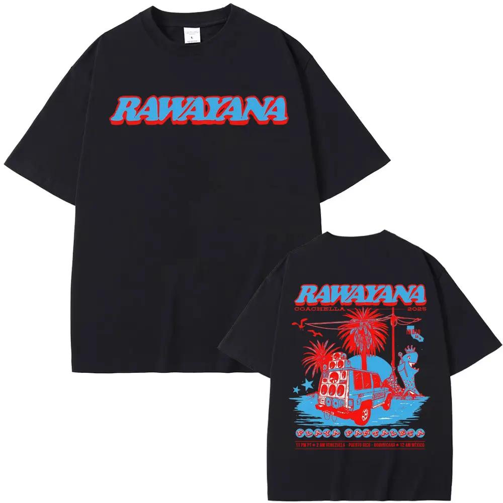 2026 Band Rawayana Coachella Merch T Shirt Men Women Casual Cotton High Quality T-shirts Fashion Trend Classic Tshirt Streetwear 4XL