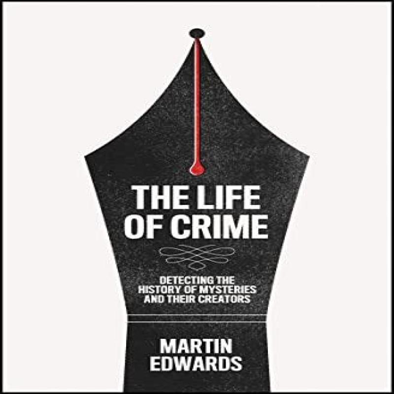The Life of Crime by Martin Edwards Hardback Book 9780008192426