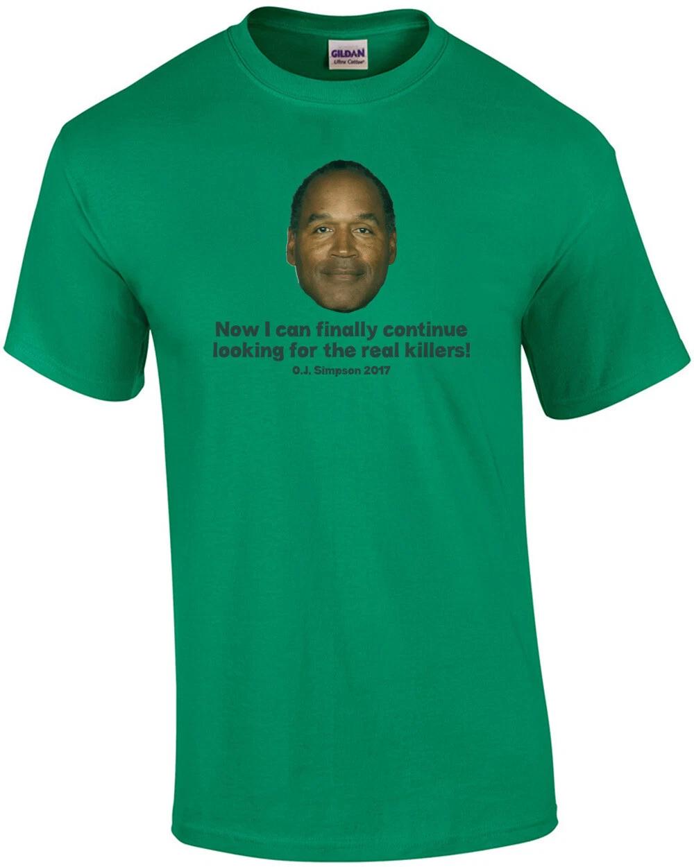 OJ Simpson Paroled Shirt Continue Looking For Real Killers Tee S