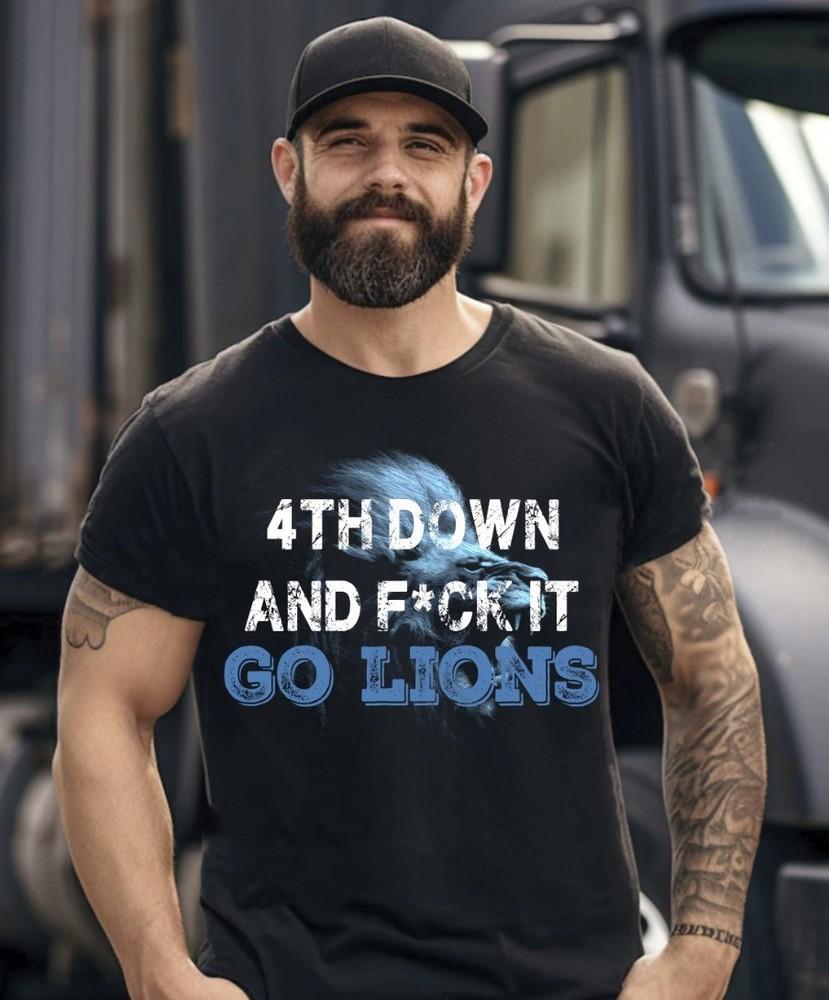 4th Down and FCK It Go Lions Black T-Shirt, S-5XL Unisex T-Shirt S