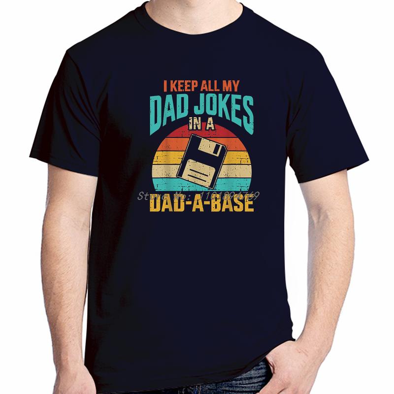 Vintage Fathers Day Gift Tshirt I Keep All My Dad Jokes In A Dadabase Funny Graphic T Shirts Summer Cotton Print T Shirt