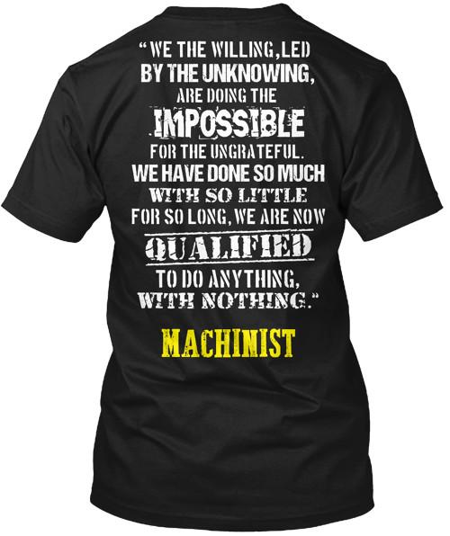 Machinist Qualified T-Shirt Unisex Size S to 4XL Unisex T-Shirt S