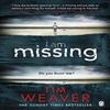 I Am Missing by Tim Weaver Paperback Book 9781405917841