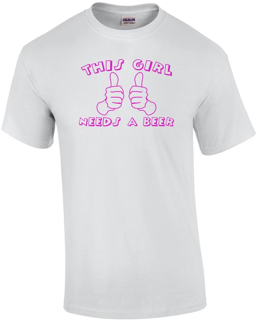 This Girl Needs A Beer Funny Shirt 3XL