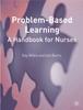 The Problem Based Learning: A Handbook for Nurses Book