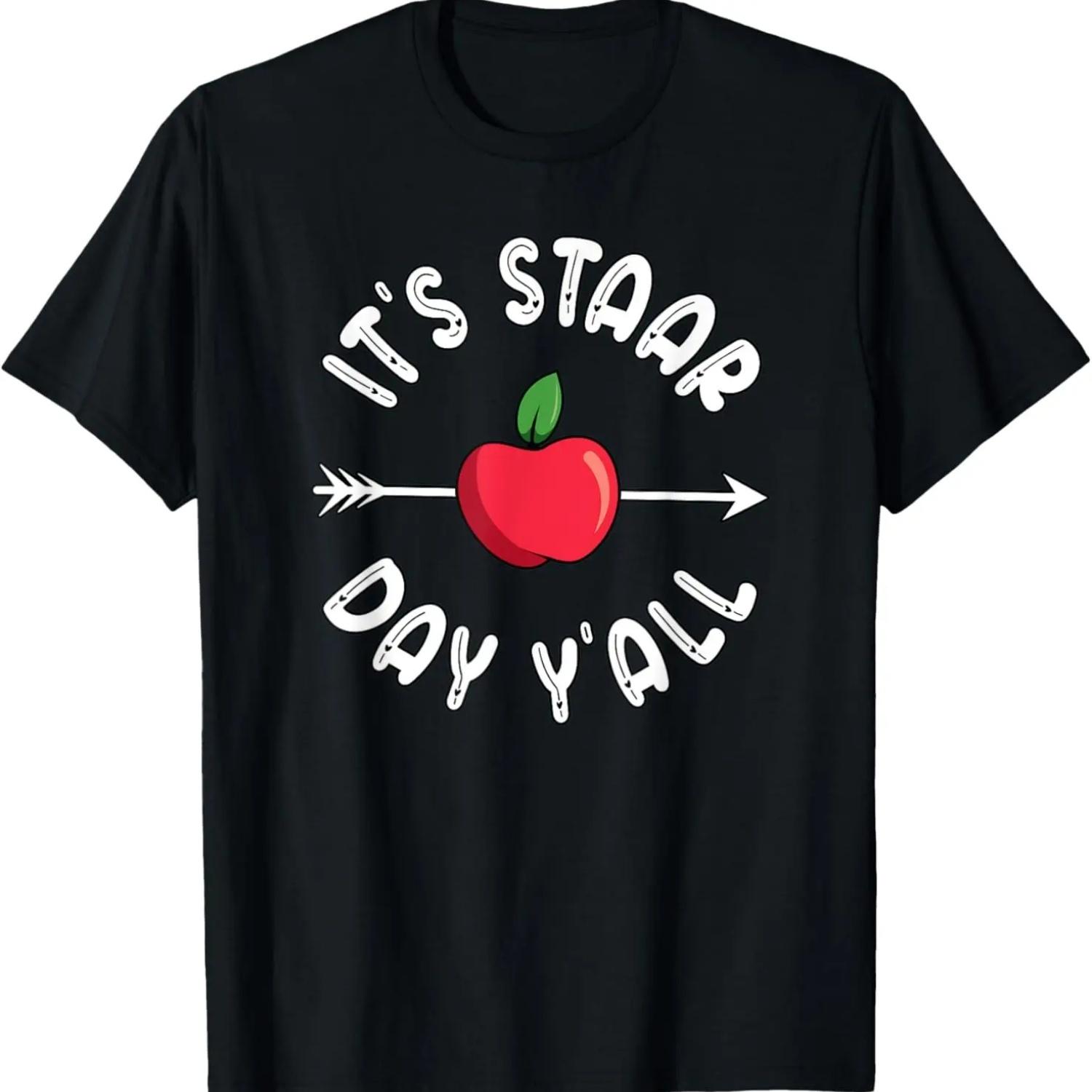 It s STAAR Day Y all Texas STAAR Test Day T-Shirt S чёрный