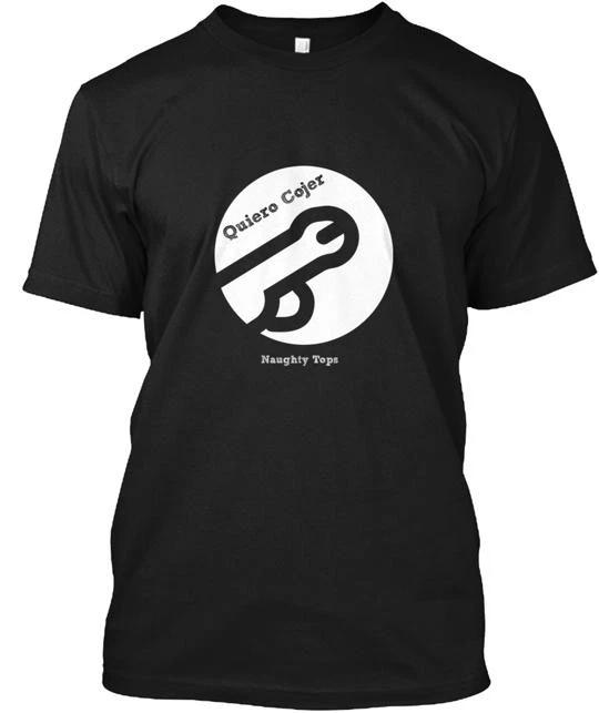 

Quiero Cojer T-Shirt Made in the USA Size S to 5XL S