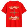 May The Fourth Tshirt For Unisex Be With You Funny 100 Cotton Tee Shirt Crew Neck Short Sleeve T Shirt Gift Idea Clothing