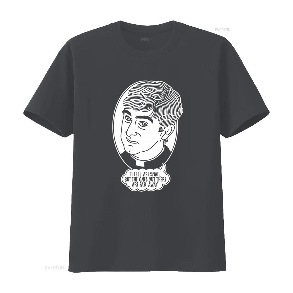 Father Ted Inspired T Shirt These Are Small But The Ones Out There Far Away Channel 4 Comedy Funny  vintage Washed Breathable