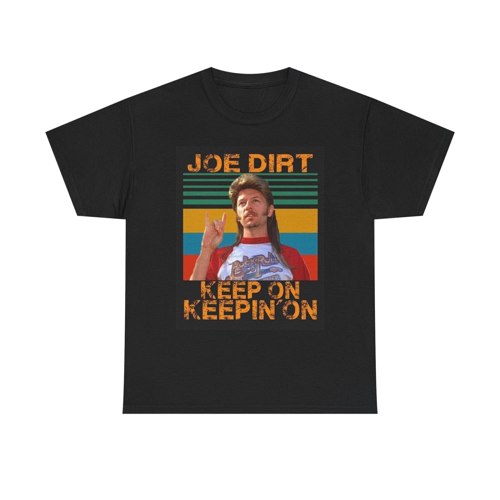 Men s and Women s T-shirts Joe Dirt Funny Graphic XXL