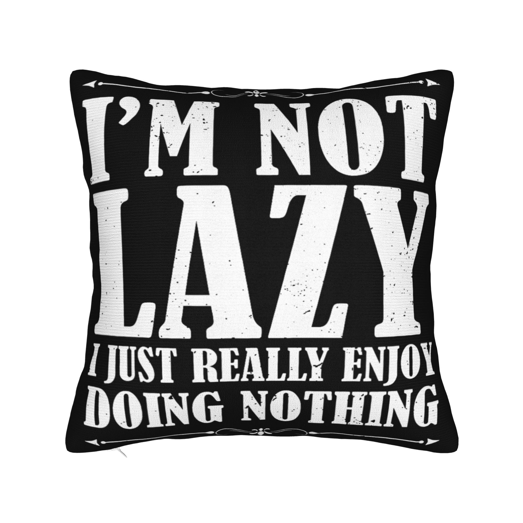 I m Not Lazy I Just Really Enjoy Doing Nothing Pillowcases Printing Cushion Cover Decorative  Pillow Case Cover Home Multi Size 30×30cm