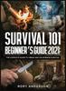 The Survival 101 Beginners Guide 2021 The Complete Guide To Urban And Wilderness S by Rory Ander - Hardback Book