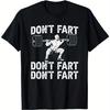 Fun Dont Fart Weightlifting Strength Gym Unisexs Summer New Casual Quick Drying Breathable Tshirt for Both Unisex and Women