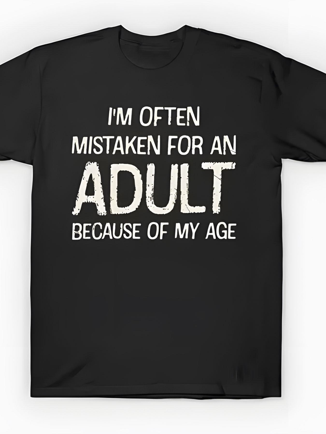 Men s Casual 50% Cotton T-Shirt - I Am Often Mistaken for an Adult Print L