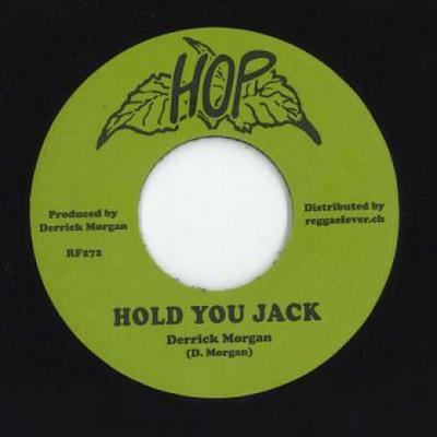 7inch Record DERICK MORGAN - Hold You Jack / I Love You RF272 Hop/Reggae Feve 2018 Switzerlan Reggae, Ska & Dub Used