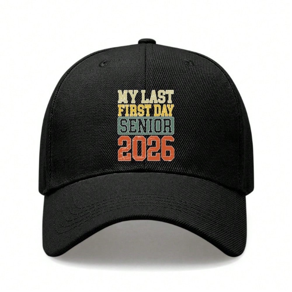 2026 Graduation Baseball Cap - Unisex Adjustable Print "MY LAST FIRST DAY SENIOR 2026" Lightweight Casual Baseball Hat