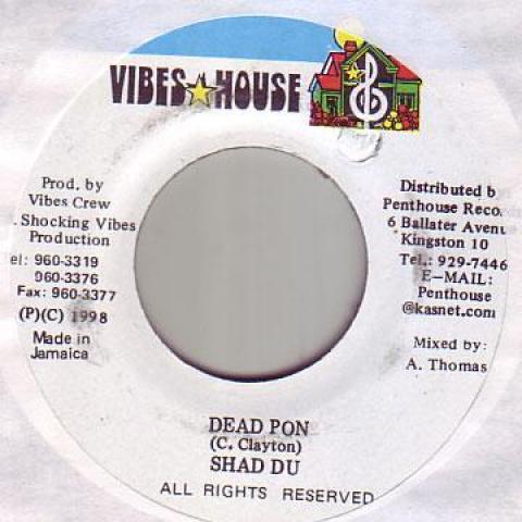

7-дюймовая пластинка SHAD DU - Dead Pon Vibes House 1998 Ямайка Регги, Ска и Даб