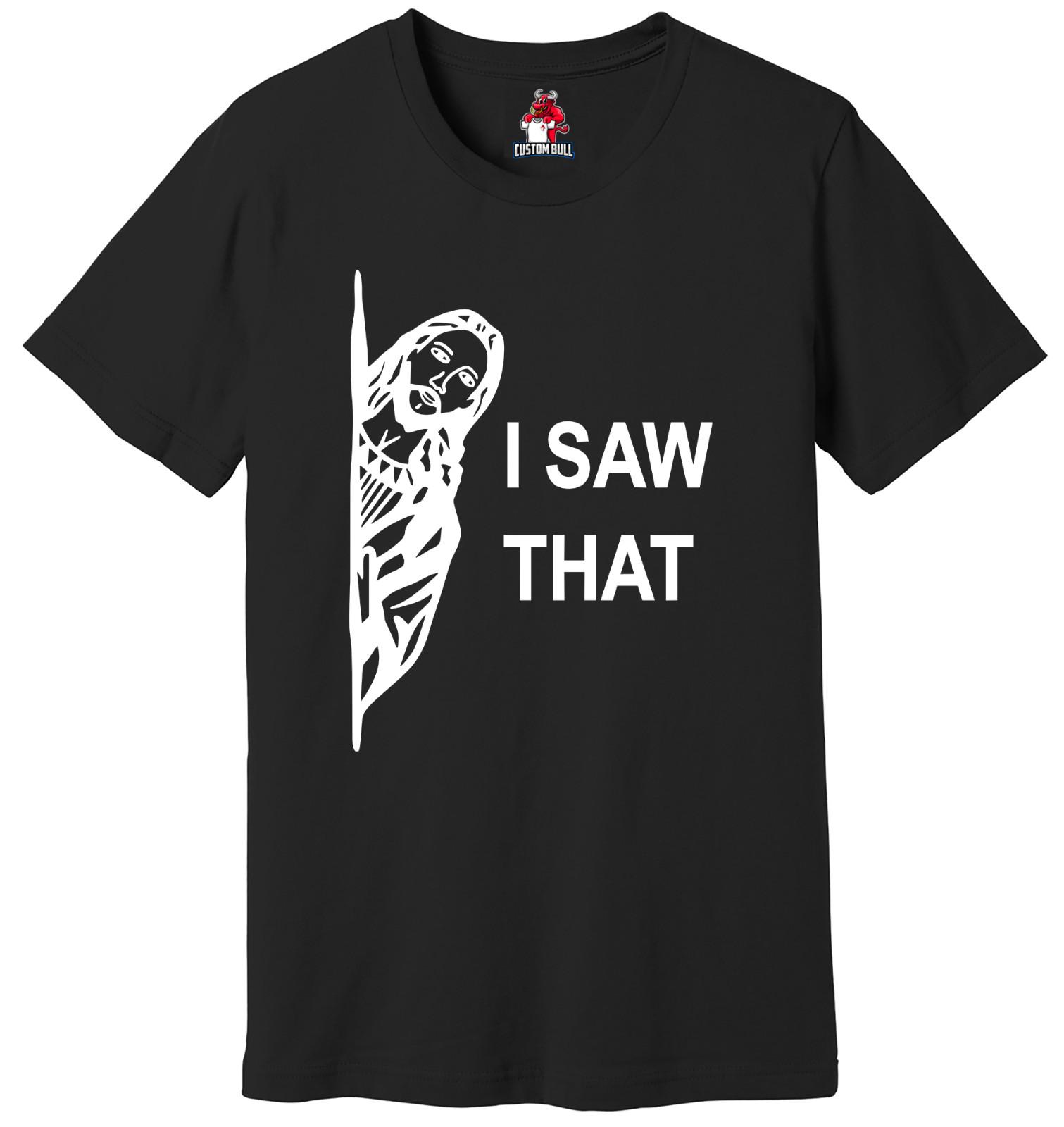 Jesus Shirt, I Saw That Shirt, Religious Tee, Funny Christian Tee, Funny Jesus S