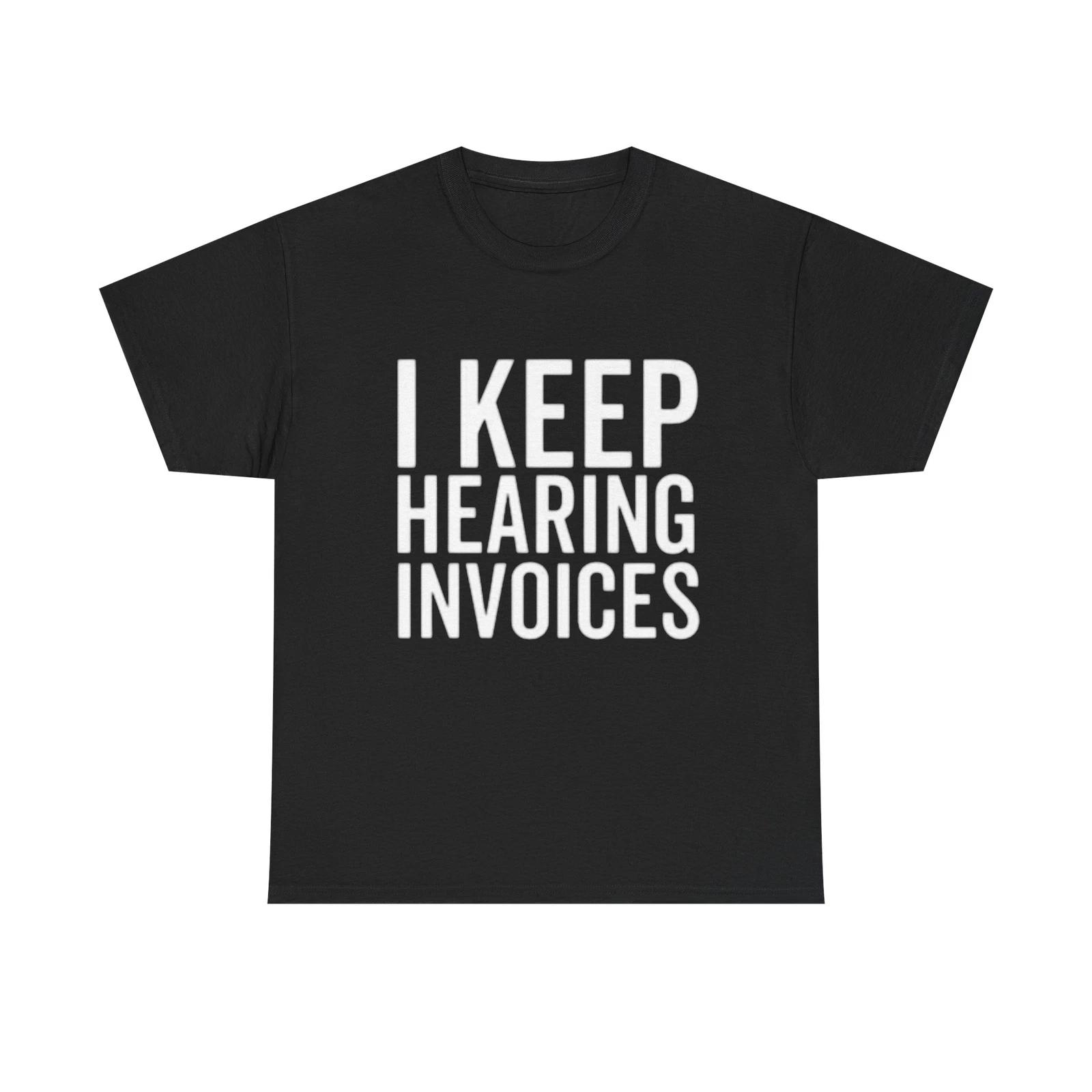 Men s and Women s T-shirts I keep Hearing Voices Graphic XXXXL