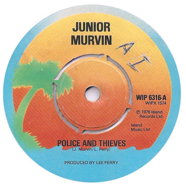7inch Record JUNIOR MURVIN  Police And Thieves WIP6316 Island Records 1976 UK Reggae Ska  Dub Used