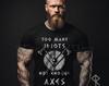Too Many Idiots Not Enough Axes Viking T-Shirt, Norse Mythology Valhalla Tee Shirt, Viking Streetwear, Scandinavian Warriors Unisex TShirt