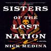 Sisters of the Lost Nation by Nick Medina Hardback Book 9780593546857