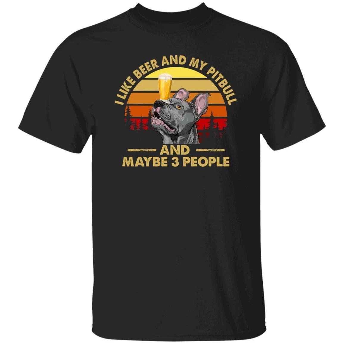 Pitbull owner T-Shirt gift I like beer and my pitbull and maybe 3 people Dog mom L