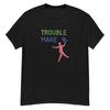 Funny Trouble Maker T-Shirt Mens S-2XL