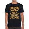 Legends Are Born In June Birthday Unisex Mens T Shirt Womens Tops Tees
