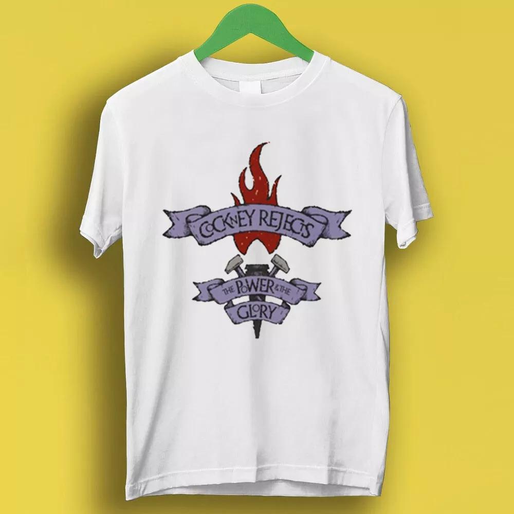 Cockney Rejects The Power The Glory Music Meme Gift Funny Tee Style T Shirt 2241