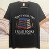 Casual summer For him tshirt Thats What I Do I Read Books And I Know Things Short Sleeve Printed Oneck Tshirt