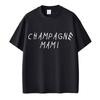 Rapper Drake Champagne Mami T-Shirts Mode Hip Hop Großartig Herren Damen T-Shirt 100% Baumwolle Oversized T-Shirt Streetwear Geschenke