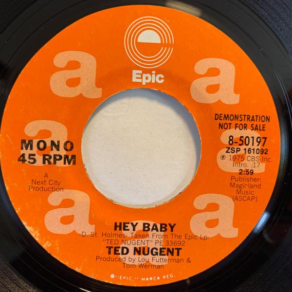 

7inch Record TED NUGENT - Hey Baby 850197 Epic 1975 US Rock Used