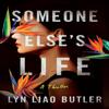 Someone Elses Life by Lyn Liao Butler Paperback Book 9781662501081