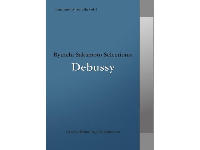 

commmons: schola vol.3 Ryuichi Sakamoto Selections:Debussy [CD] RZCM-45963 NEW