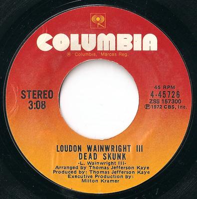 7-inch Plaat LOUDON WAINWRIGHT III - Dead Skunk 445726 Columbia 1972 VS Folk Gebruikt